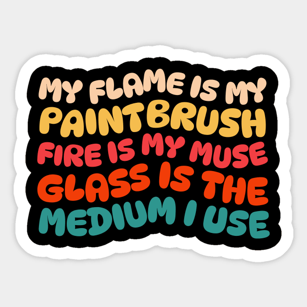 Lampworking Glassblowing Lampwork Artist Sticker by The WYLD Tribe